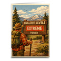 Bullshit Levels Extreme Today Card