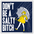 Don't Be a Salty Bitch Flexible Magnet