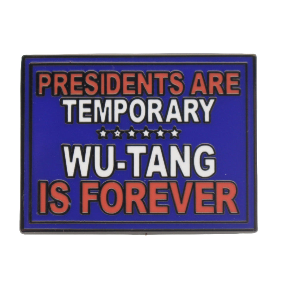 Presidents Are Temporary Enamel Pin