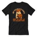 My Stomach Hurts and I'm Mad at the Government T-Shirt